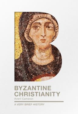 Byzantine Christianity A Very Brief History  9780281076130 Front Cover