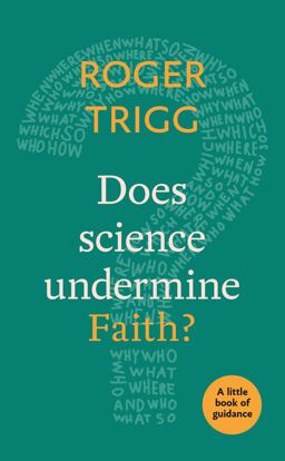 Does Science Undermine Faith?: A Little Book of Guidance  9780281078684 Front Cover
