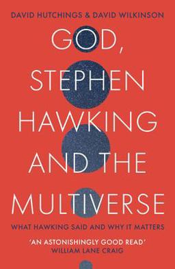 God, Stephen Hawking and the Multiverse God, Stephen Hawking and the Multiverse
