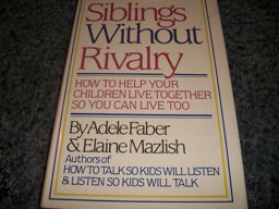 Siblings Without Rivalry