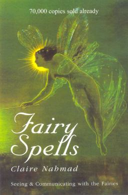 Fairy Spells Seeing and Communicating with the Fairies 2nd 9780285634701 Front Cover