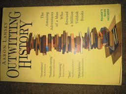 OUTWITTING HISTORY : THE AMAZING ADVENTURES OF A MAN WHO RESCUED A MILLION YIDDISH BOOKS  9780285637528 Front Cover