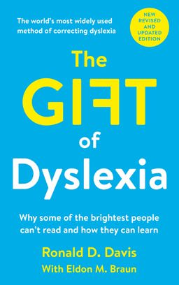 Gift of Dyslexia Why Some of the Brightest People Can't Read and How They Can Learn 3rd 9780285638730 Front Cover