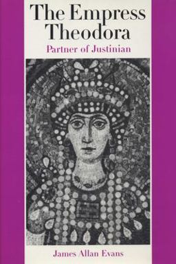 Empress Theodora Partner of Justinian  9780292702707 Front Cover