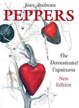 Peppers : The Domesticated Capsicums 2nd 9780292704671 Front Cover