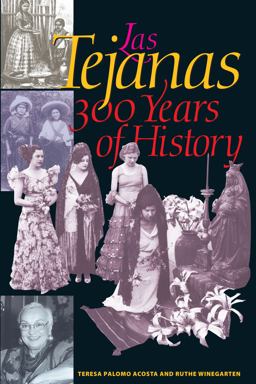 Las Tejanas 300 Years of History  9780292705272 Front Cover