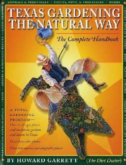 Texas Gardening the Natural Way The Complete Handbook  9780292705425 Front Cover