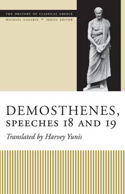 Demosthenes, Speeches 18 And 19  9780292705784 Front Cover