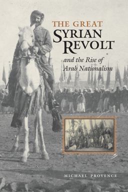 Great Syrian Revolt and the Rise of Arab Nationalism  9780292706804 Front Cover