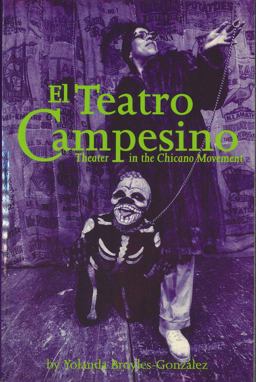 Teatro Campesino Theater in the Chicano Movement  9780292708013 Front Cover