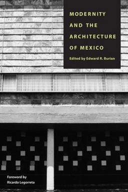 Modernity and the Architecture of Mexico  9780292708532 Front Cover