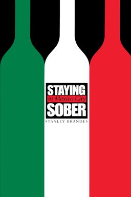Staying Sober in Mexico City  9780292709089 Front Cover