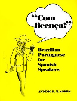 Com Licenca! Brazilian Portuguese for Spanish Speakers  9780292711426 Front Cover