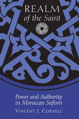 Realm of the Saint Power and Authority in Moroccan Sufism  9780292712102 Front Cover