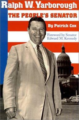 Ralph W. Yarborough, the People's Senator  9780292712430 Front Cover