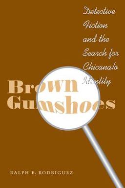 Brown Gumshoes Detective Fiction and the Search for Chicana/o Identity  9780292712553 Front Cover