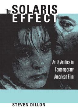 Solaris Effect Art and Artifice in Contemporary American Film  9780292713451 Front Cover
