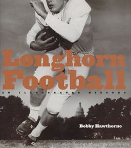 Longhorn Football An Illustrated History  9780292714465 Front Cover