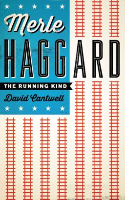 Merle Haggard The Running Kind  9780292717718 Front Cover