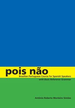 Pois Nï¿½o Brazilian Portuguese Course for Spanish Speakers, with Basic Reference Grammar  9780292717817 Front Cover