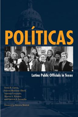 Polï¿½ticas Latina Public Officials in Texas  9780292717886 Front Cover