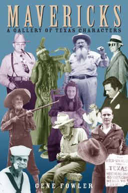 Mavericks A Gallery of Texas Characters  9780292718197 Front Cover