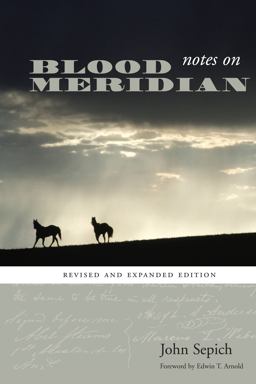 Notes on Blood Meridian Revised and Expanded Edition 2nd 9780292718210 Front Cover