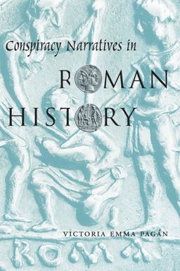 Conspiracy Narratives in Roman History  9780292722330 Front Cover