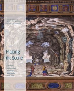 Making the Scene A History of Stage Design and Technology in Europe and the United States  9780292722736 Front Cover