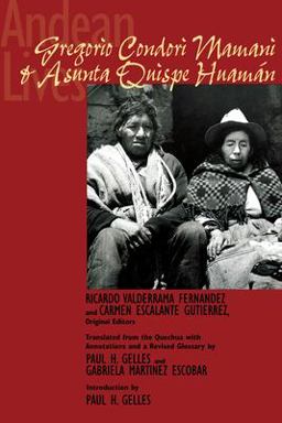 Andean Lives Gregorio Condori Mamani and Asunta Quispe Huamï¿½n  9780292724921 Front Cover