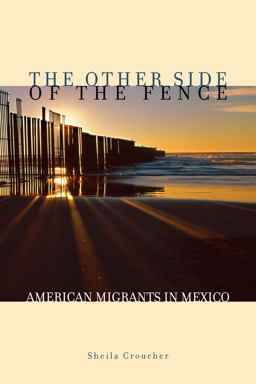Other Side of the Fence American Migrants in Mexico  9780292725744 Front Cover