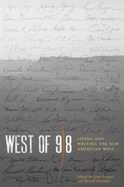 West Of 98 Living and Writing the New American West  9780292726864 Front Cover