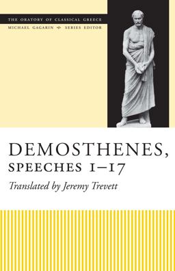 Demosthenes, Speeches 1-17  9780292729094 Front Cover