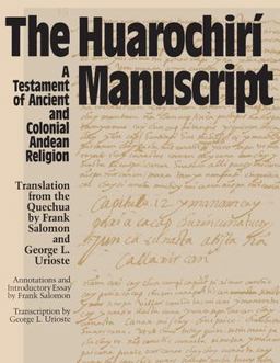 Huarochiri Manuscript A Testament of Ancient and Colonial Andean Religion  9780292730533 Front Cover