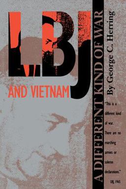 LBJ and Vietnam A Different Kind of War  9780292731073 Front Cover