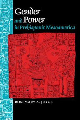 Gender and Power in Prehispanic Mesoamerica  9780292740655 Front Cover