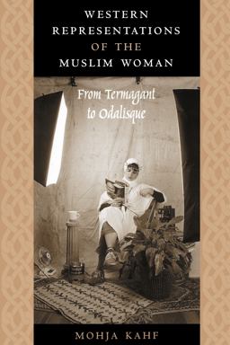 Western Representations of the Muslim Woman From Termagant to Odalisque  9780292743373 Front Cover
