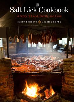 Salt Lick Cookbook A Story of Land, Family, and Love  9780292745513 Front Cover