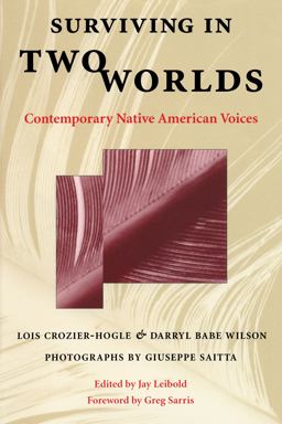 Surviving in Two Worlds Contemporary Native American Voices  9780292746954 Front Cover