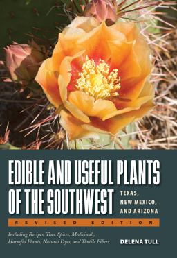 Edible and Useful Plants of the Southwest Texas, New Mexico, and Arizona  9780292748279 Front Cover