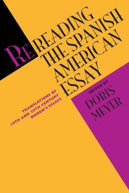 Rereading the Spanish American Essay Translations of 19th and 20th Century Women's Essays  9780292751828 Front Cover