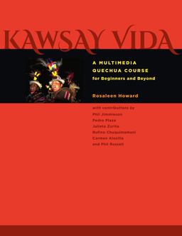 Kawsay Vida A Multimedia Quechua Course for Beginners and Beyond  9780292754447 Front Cover