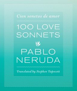 One Hundred Love Sonnets Cien Sonetos de Amor  9780292756519 Front Cover