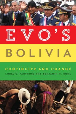 Evo's Bolivia Continuity and Change  9780292758681 Front Cover