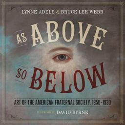 As above, So Below Art of the American Fraternal Society, 1850-1930  9780292759503 Front Cover