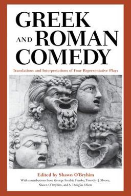 Greek and Roman Comedy Translations and Interpretations of Four Representative Plays  9780292760554 Front Cover