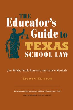 Educator's Guide to Texas School Law Eighth Edition 8th 9780292760844 Front Cover