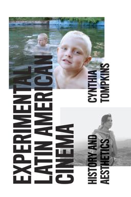 Experimental Latin American Cinema History and Aesthetics  9780292762091 Front Cover