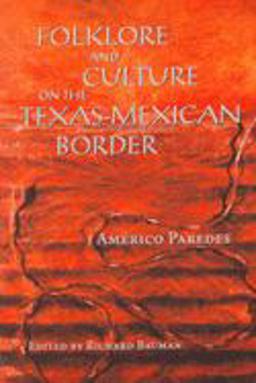 Folklore and Culture on the Texas-Mexican Border  9780292765641 Front Cover