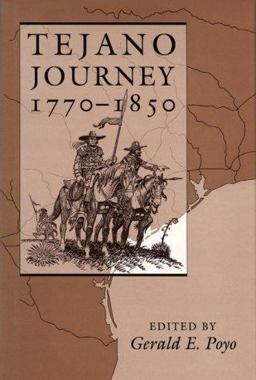 Tejano Journey, 1770-1850  9780292765702 Front Cover